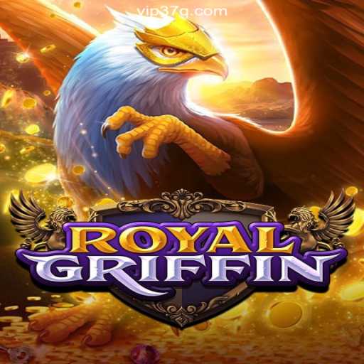 Discover the World of RoyalGriffin: A Premier Slot Game on 37Q.COM